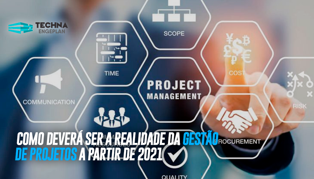 Como deverá ser a realidade da gestão de projetos a partir de 2021